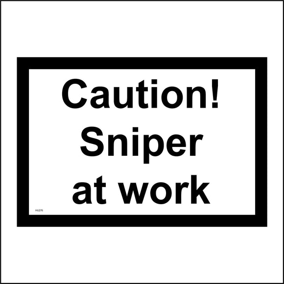 HU276 Caution Sniper At Work Sign