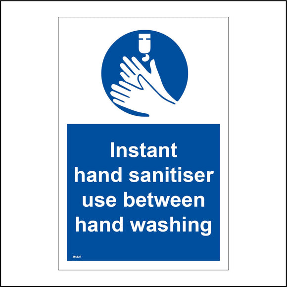 MA627 Instant Hand Sanitiser Use Between Hand Washing Sign with Hands/Gel/Dispenser/Sanitiser