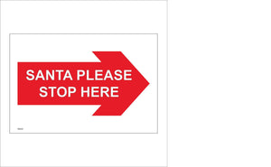 XM245 Santa Please Stop Here Right Arrow Sign with Right Arrow