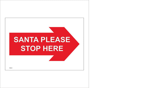 XM245 Santa Please Stop Here Right Arrow Sign with Right Arrow