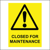 GE251 Closed For Maintenance Sign with Triangle Exclamation Mark