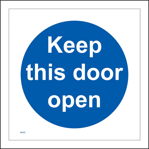 MA470 Keep This Door Open Sign