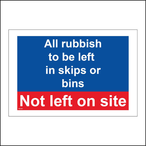 MA386 All Rubbish To Be Left In Skips Or Bins Sign
