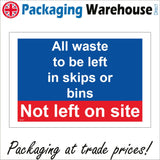 MA387 All Waste To Be Left In Skips Or Bins Sign