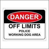 SE016 Danger Off Limits Police Working Dog Area Sign