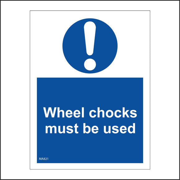 MA821 Wheel Chocks Must Be Used Rolling Movement