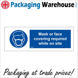 MA684 Mask Or Face Covering Required While On Site Sign with Mask Face
