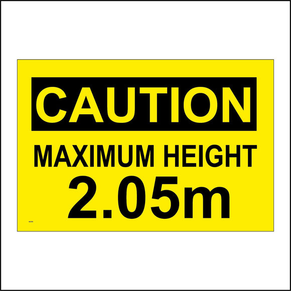 WS559 Caution Maximum Height 2.05M Sign