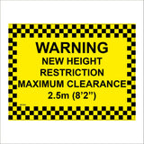 WT203 Warning New Height Restrictions 2 5M Two Five