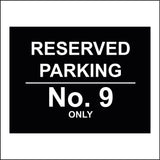 CM228 Reserved Parking No Personalise Me Only Choice Pick Sign