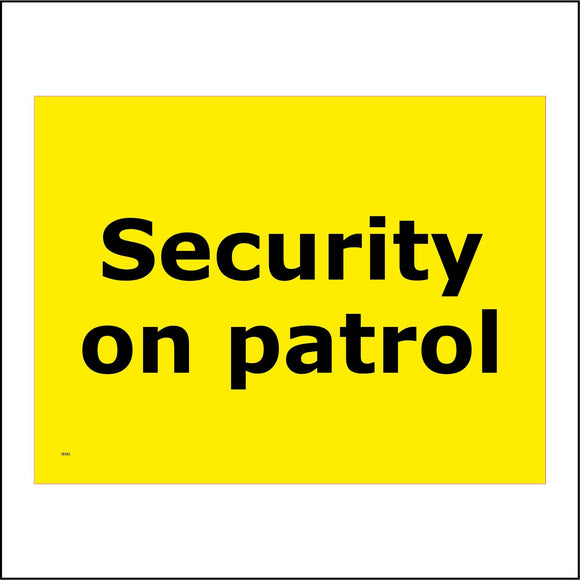 SE082 Security On Patrol Sign