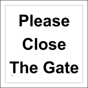 SE101 Please Close The Gate Safety Secure Locked Farm