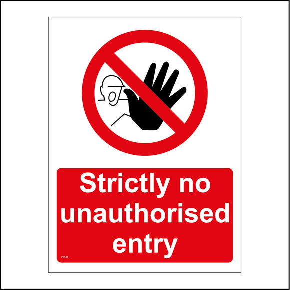 PR433 Strictly No Unauthorised Entry