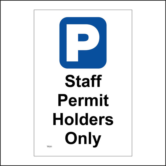 TR281 Staff Permit Holders Only Sign with Parking Logo