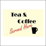 GE202 Tea & Coffee Served Here Sign with Cup & Saucer