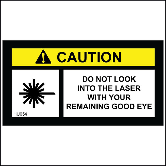 HU054 Caution Do Not Look Into The Laser Sign with Triangle Exclamation Mark Laser
