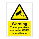 CT009 Warning These Premises Are Under Cctv Surveillance Sign with Camera Triangle