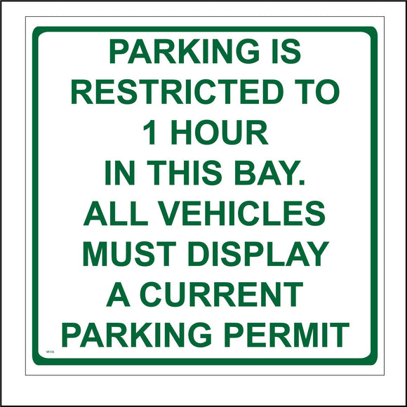 VE132 Parking Is Restricted To 1 Hour In This Bay. All Vehicles Must Display A Current Parking Permit Sign