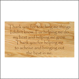 IN103 Thank You For Teaching Me Things I Didn't Know, For Helping Me Do My Best And Helping Me Grow. Thank You For Helping Me To Achieve And Bringing Out The Best In Me. Sign