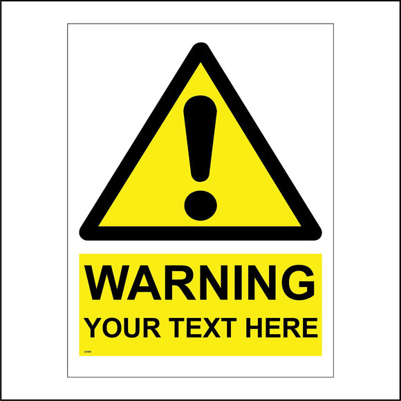 CM980 Warning Your Text Here Personalise Customise You Choose Sign with Exclamation Mark