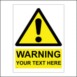 CM980 Warning Your Text Here Personalise Customise You Choose Sign with Exclamation Mark