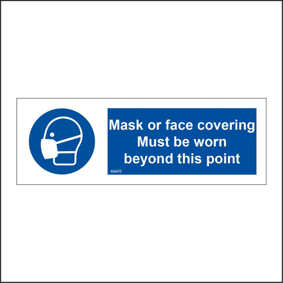 MA670 Mask Or Face Covering Must Be Worn Beyond This Point Sign with Mask Face