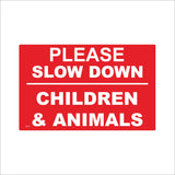 VE117 Please Slow Down Children And Animals Sign