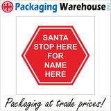 CM160 Santa Stop Here For Name Personalise Your Choice Text Customise Sign