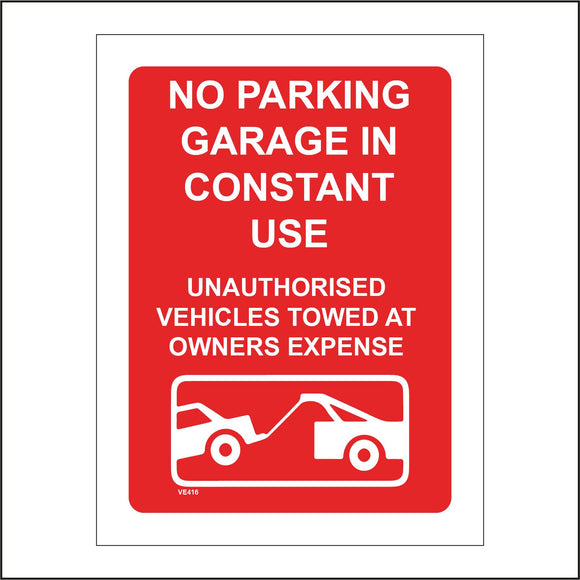 VE416 No Parking Garage Constant Use Towed Expense