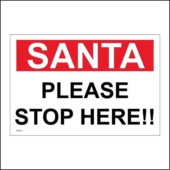 XM243 Santa Please Stop Here!! Sign