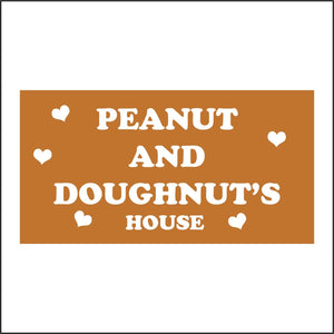 CM197 Peanut And Doughnuts House Sign with Hearts