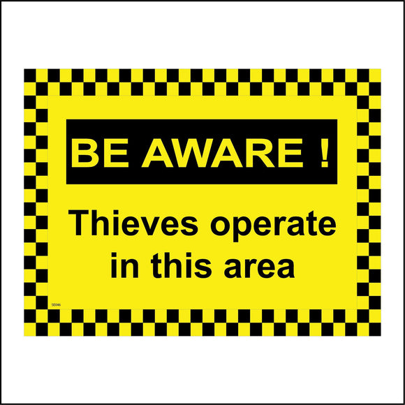 SE046 Beware! Thieves Operate In This Area Sign with Exclamation Mark