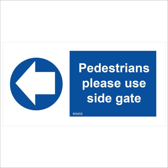 MA858 Pedestrians Please Use Side Gate Left Arrow