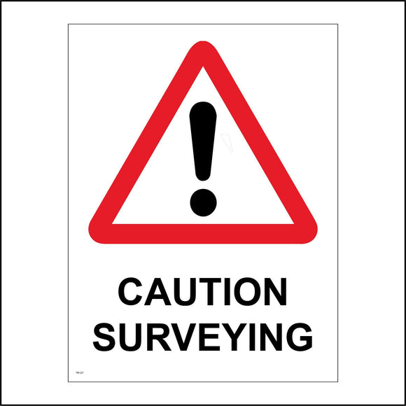 TR127 Caution Surveying Sign with Triangle Exclamation Mark