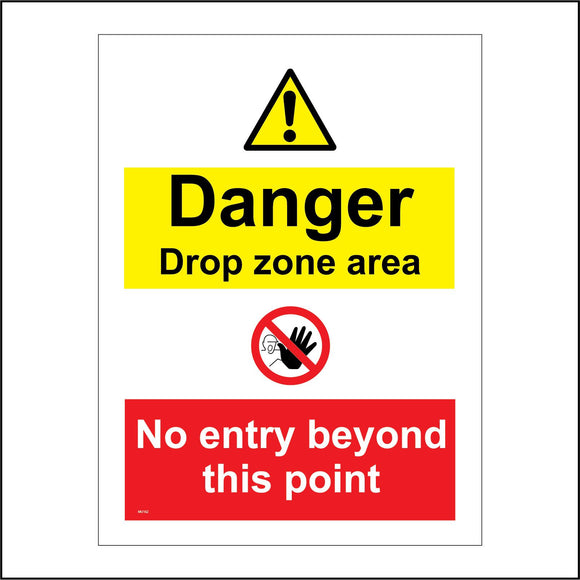 MU162 Danger Drop Zone Area No Entry Beyond This Point Sign with Triangle Exclamation Mark Circle Hand Face