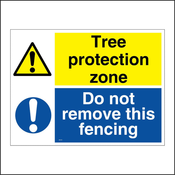 MU130 Tree Protection Zone Do Not Remove This Fencing Sign with Triangle Circle Exclamation Mark