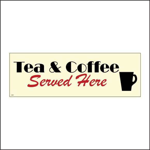 GE203 Tea & Coffee Served Here Sign with Cup And Saucer