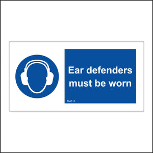 MA515 Ear Defenders Must Be Worn Sign with Circle Face Ear Defenders