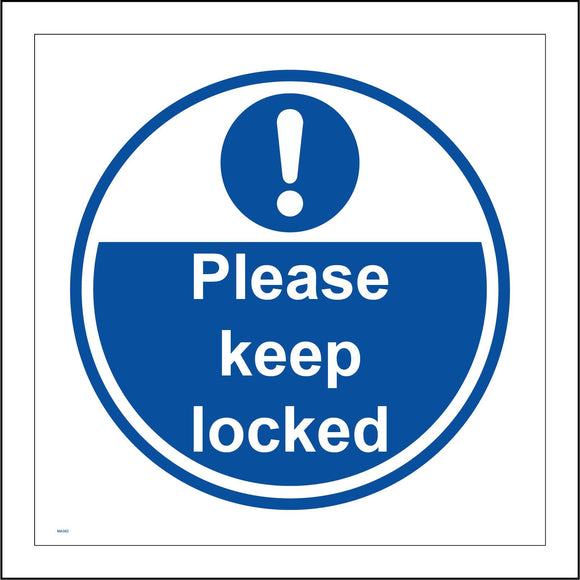 MA383 Please Keep Locked Sign with Circle Exclamation Mark