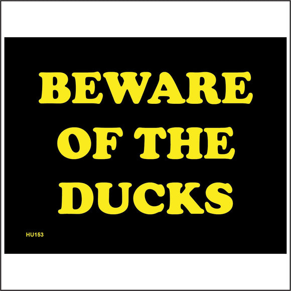 HU153 Beware Of The Ducks Sign