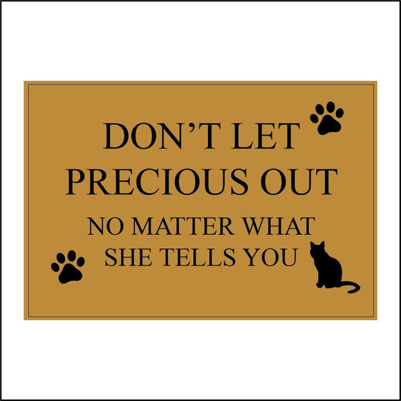 CM149 Don't Let Personalise Out No Matter What She Tells You Sign with Cat Paw Print