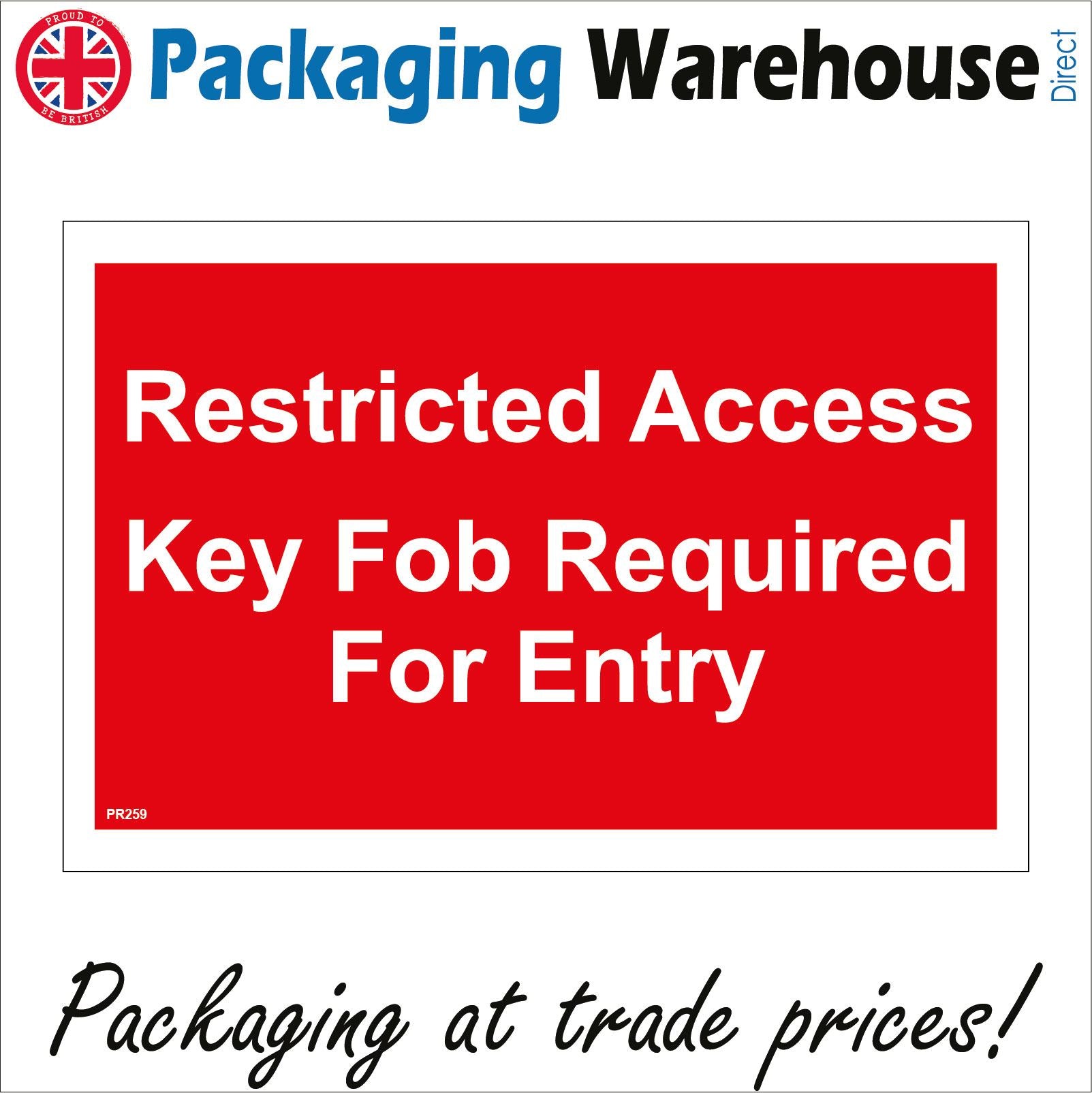 Restricted Access Key Fob Required For Entry Sign – PWDirect