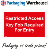 PR259 Restricted Access Key Fob Required For Entry Sign