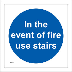 MA102 In The Event Of Fire Use Stairs Sign