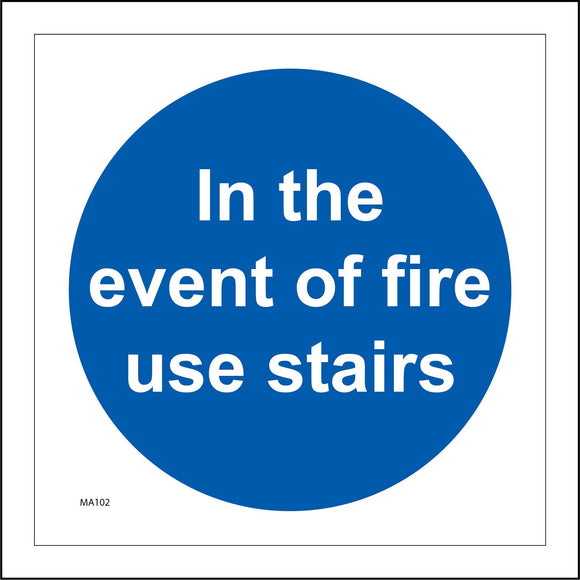 MA102 In The Event Of Fire Use Stairs Sign