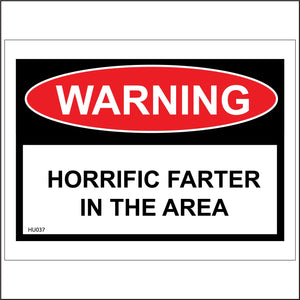 HU037 Warning Horrific Farter In The Area Sign