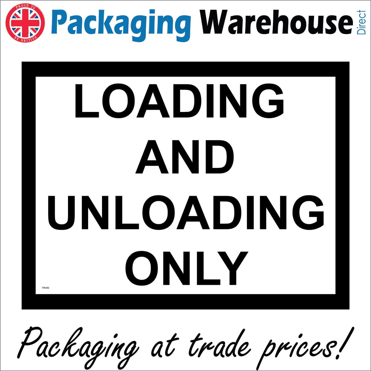 Loading And Unloading Only Sign – PWDirect