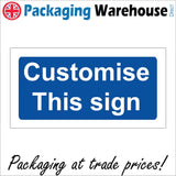 CM251 Customise This Sign Sign