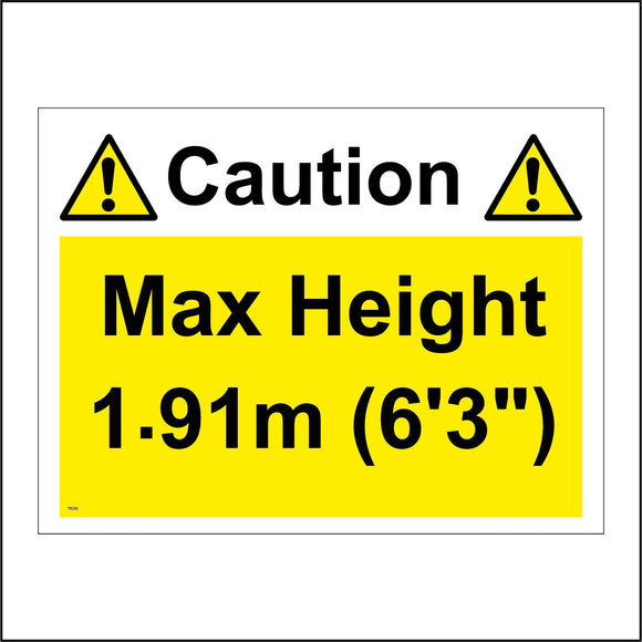TR295 Caution Max Height 1.91M 6'3