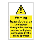 WS974 Warning Hazardous Area Do Not Pass Through The Slewing Section Until Given Permission By The Crane Operator Sign with Triangle Exclamation Mark